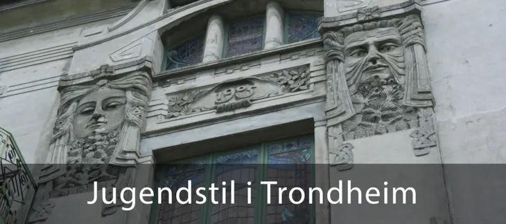 Jugendstil i Trondheim