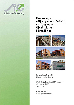 Stiftelsen &Oslash;stfoldforskning gjorde en milj&oslash;analyse av prosjektet i oppf&oslash;ringsfasen. Resultatene er beskrevet i rapporten Evaluering av milj&oslash;- og ressursforhold ved bygging av Gjenbrukshus i Trondheim