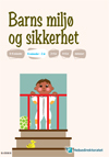 Bilde av forsiden til brosjyren barns miljø og sikkerhet 6 måneder til 2 år