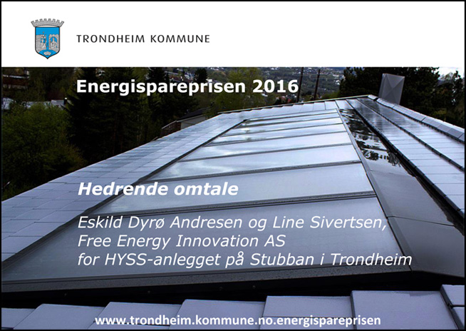 Energispareprisens Hedrende omtale 2016: Dyrø/Andresen og Free Energy Innovation for HYSS-anlegg: 