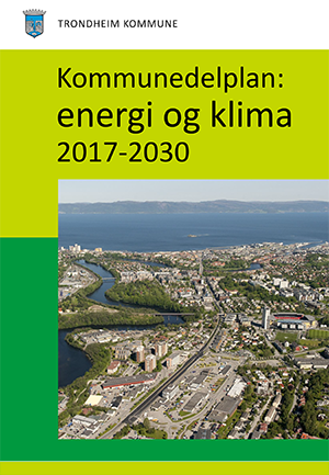 Kommunedelplan energi og klima 2017–2030 Trondheim kommune